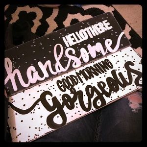 Hello handsome good morning gorgeous signs